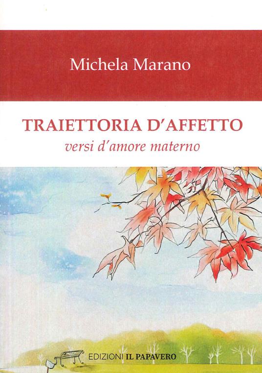 Traiettoria d'affetto. Versi d'amore materno - Michela Marano - copertina