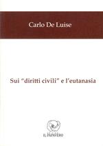 Sui «diritti civili» e l'eutanasia