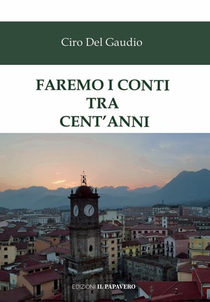 Faremo i conti tra cent'anni - Ciro Del Gaudio - copertina