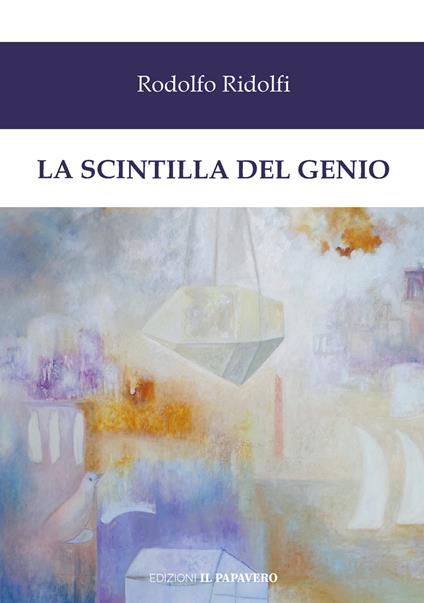 La scintilla del genio - Rodolfo Ridolfi - copertina