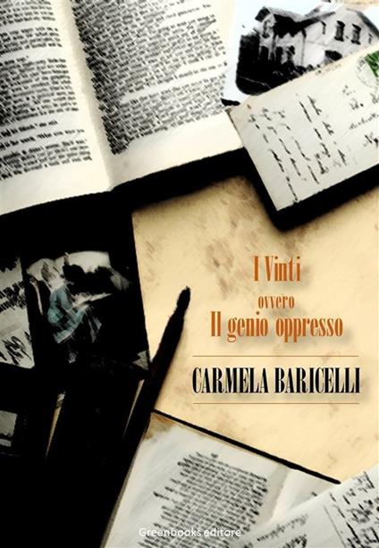 I vinti ovvero il genio oppresso - Carmela Baricelli - ebook