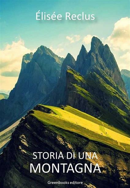 Storia di una montagna - Elisée Reclus - ebook