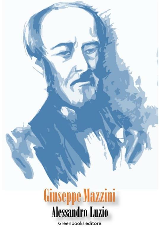 Giuseppe Mazzini - Alessandro Luzio - ebook