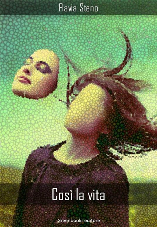 Così, la vita! - Flavia Steno - ebook