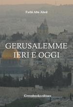 Gerusalemme ieri e oggi