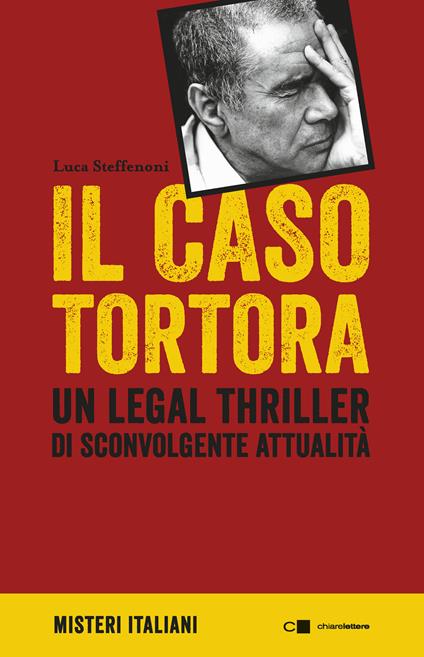 Il caso Tortora - Luca Steffenoni - copertina