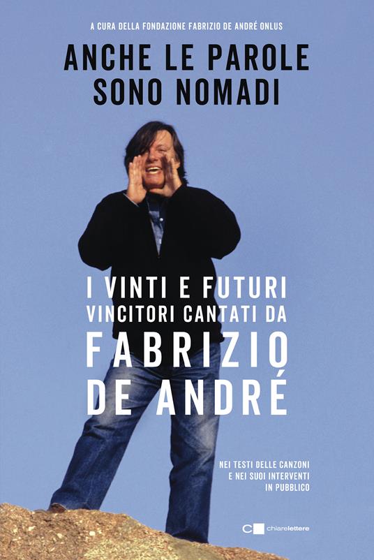 Anche le parole sono nomadi. I vinti e futuri vincitori cantati da Fabrizio De André - copertina