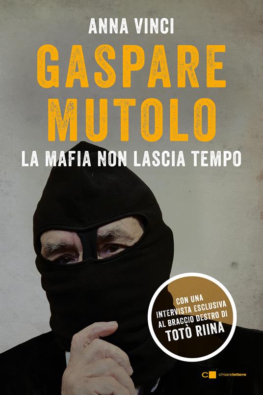 Gaspare Mutolo. La mafia non lascia tempo - Anna Vinci - ebook