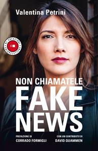 Libro Non chiamatele fake news Valentina Petrini