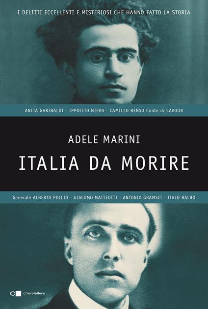 Italia da morire. I delitti eccellenti e misteriosi che hanno fatto la storia - Adele Marini - ebook