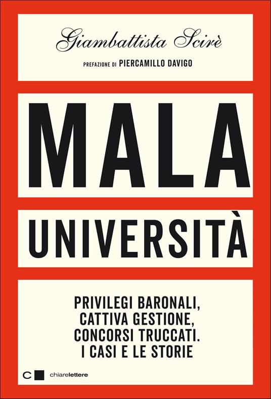 Mala università. Privilegi baronali, cattiva gestione, concorsi truccati. I casi e le storie - Giambattista Scirè - ebook