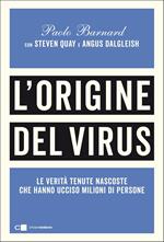 L' origine del virus. Le verità tenute nascoste che hanno ucciso milioni di persone