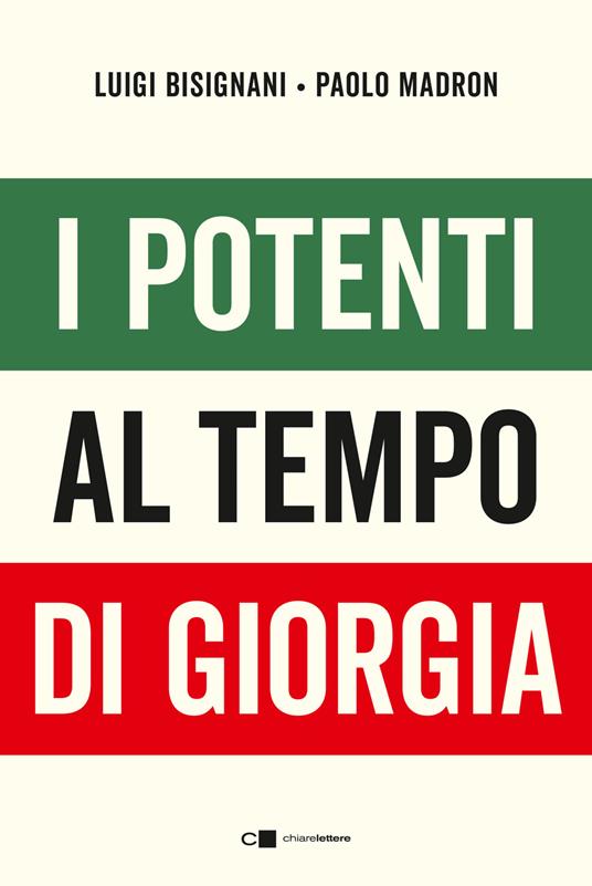 I potenti al tempo di Giorgia - Luigi Bisignani,Paolo Madron - copertina