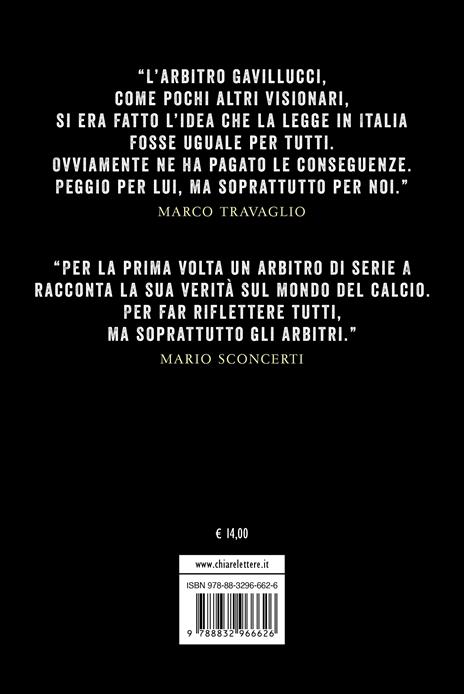 L'uomo nero. Le verità di un arbitro scomodo - Claudio Gavillucci,Manuela D'Alessandro,Antonietta Ferrante - 4