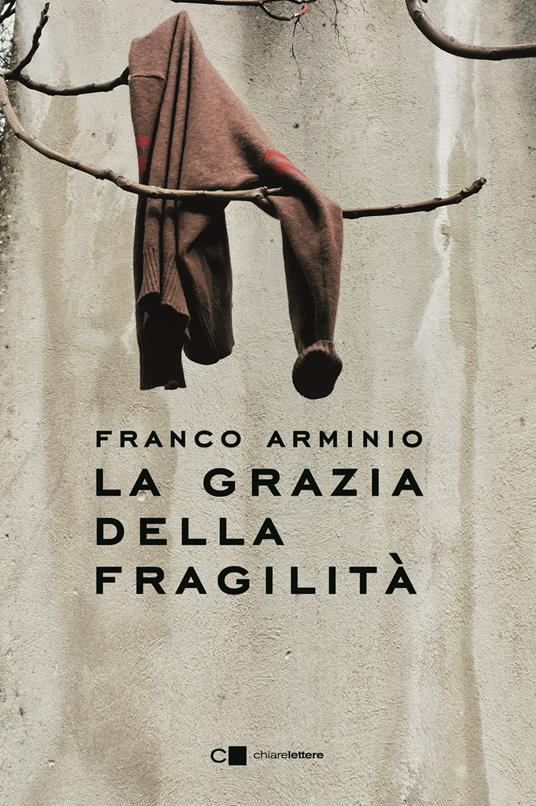 La grazia della fragilità - Franco Arminio - copertina
