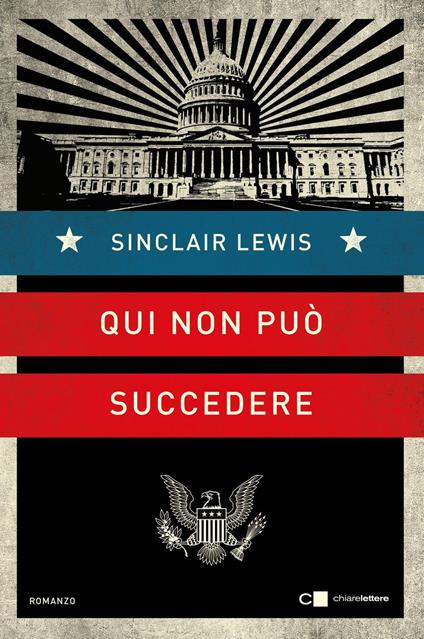 Qui non può succedere - Sinclair Lewis,Albertine Cerutti,Giulia Frare,Aimone Enrico Gronchi - ebook