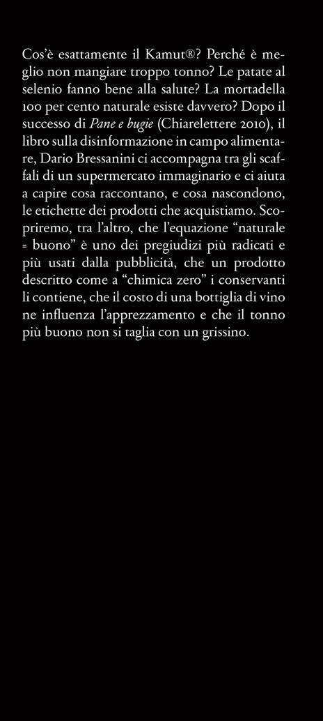 Le bugie nel carrello. Per una spesa più consapevole. Le leggende e i trucchi del marketing sul cibo che compriamo - Dario Bressanini - 4
