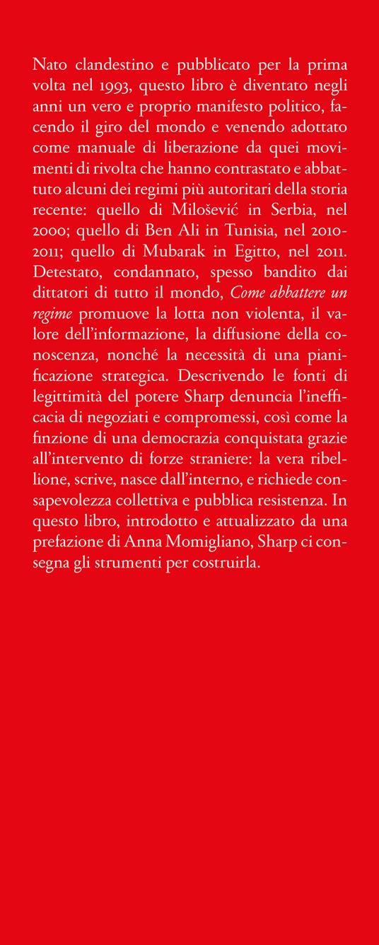 Come abbattere un regime. Dalla dittatura alla democrazia. Manuale di liberazione non violenta - Gene Sharp - 2