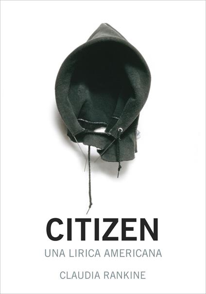Citizen. Una lirica americana - Claudia Rankine,Silvia Bre,Isabella Ferretti - ebook