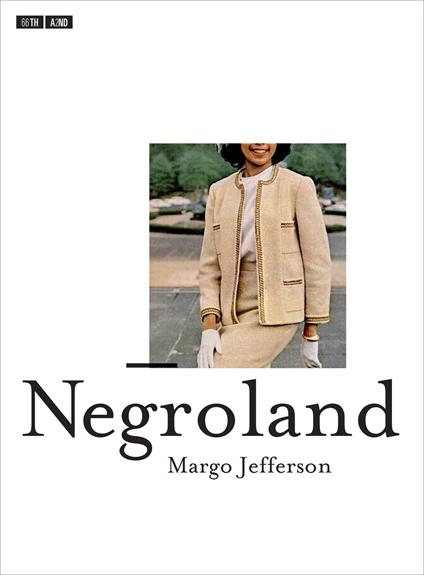 Negroland - Margo Jefferson,Sara Antonelli - ebook