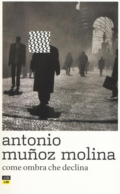 Come ombra che declina - Antonio Muñoz Molina - copertina