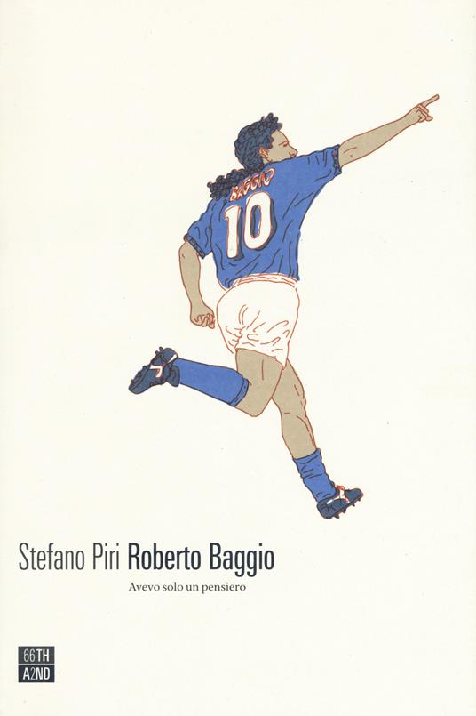 Roberto Baggio. Avevo solo un pensiero - Stefano Piri - copertina
