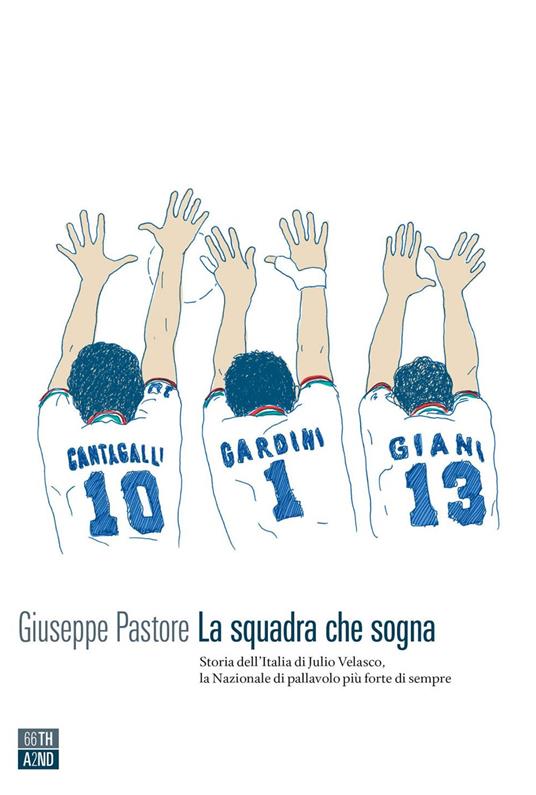 La squadra che sogna. Storia dell'Italia di Velasco - Giuseppe Pastore - ebook