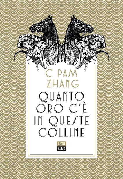 Quanto oro c'è in queste colline - C Pam Zhang - copertina