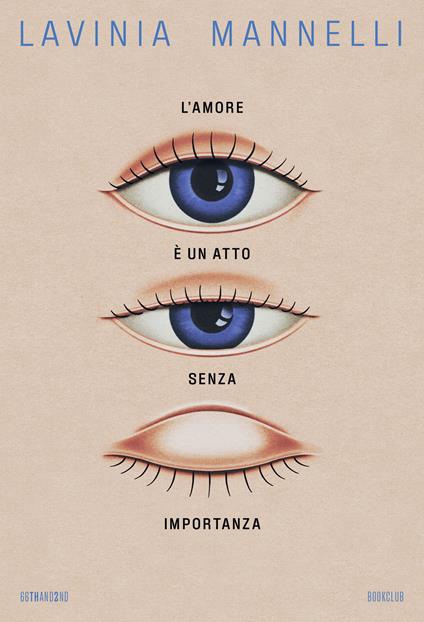 L'amore è un atto senza importanza - Lavinia Mannelli - copertina