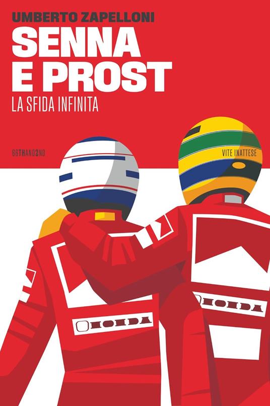 Senna e Prost. La sfida infinita - Umberto Zapelloni - copertina