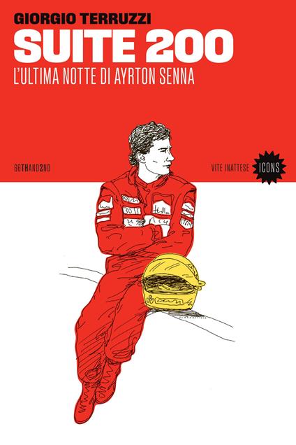 Suite 200. L'ultima notte di Ayrton Senna - Giorgio Terruzzi - copertina