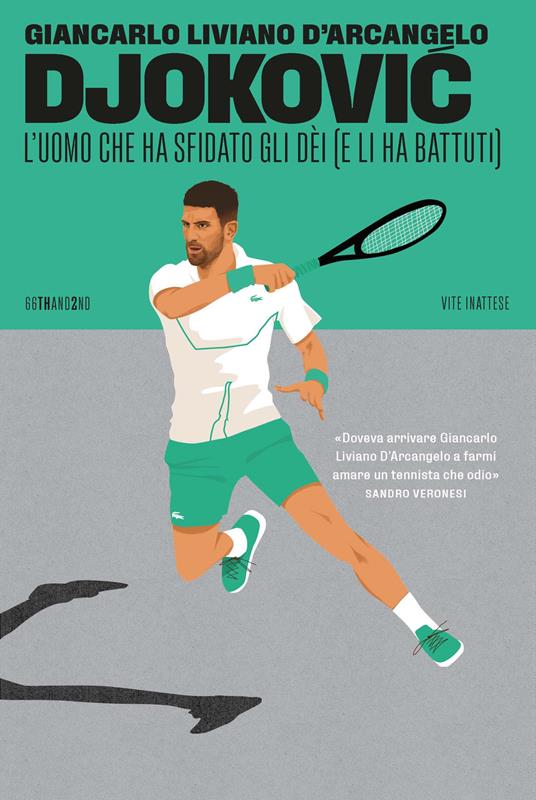 Djoković. L'uomo che ha sfidato gli dèi (e li ha battuti) - Giancarlo Liviano D'Arcangelo - copertina