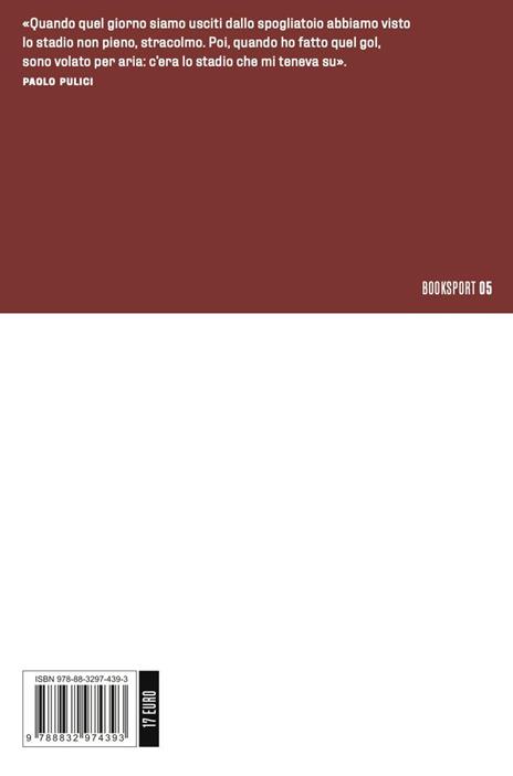 Torino, 16 maggio 1976. Un tuffo al cuore, vecchio e granata - Giuseppe Culicchia - 4