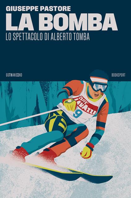 La bomba. Lo spettacolo di Alberto Tomba - Giuseppe Pastore - copertina