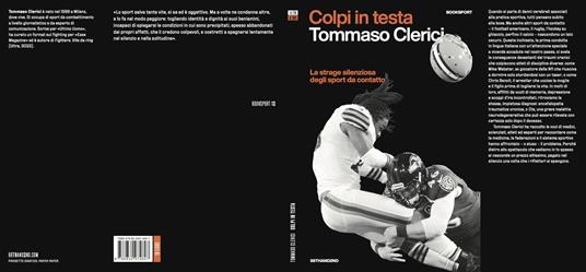 Colpi in testa. La strage silenziosa degli sport da contatto - Tommaso Clerici - 2