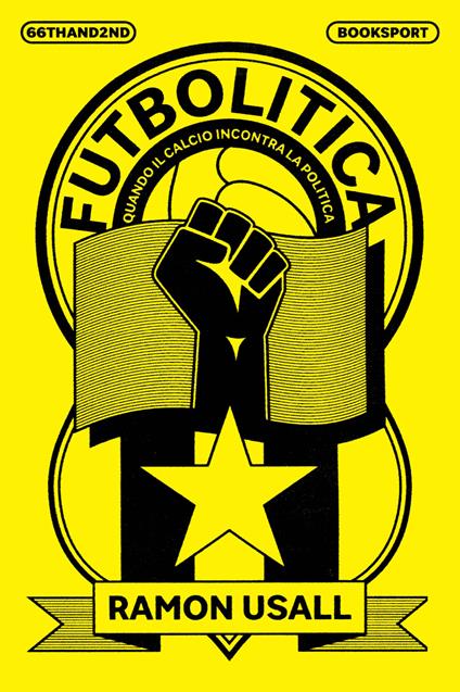 Futbolitica. Quando il calcio incontra la politica - Ramon Usall - copertina