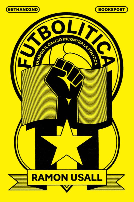 Futbolitica. Quando il calcio incontra la politica - Ramon Usall - copertina