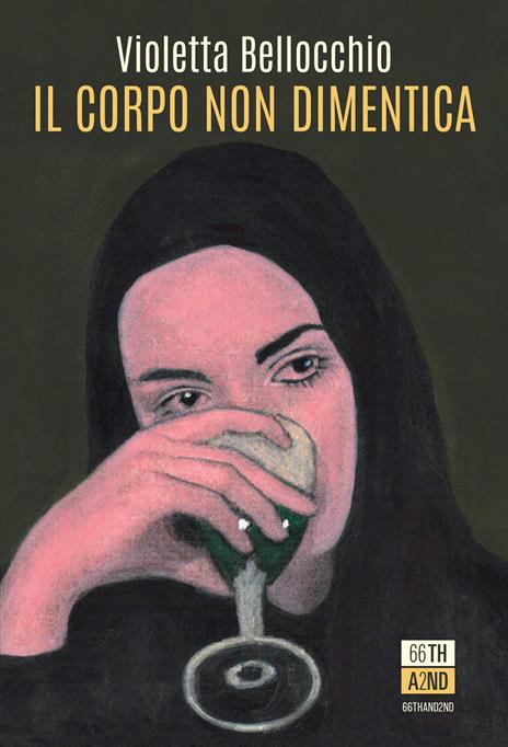 Il corpo non dimentica. Nuova ediz. - Violetta Bellocchio - copertina