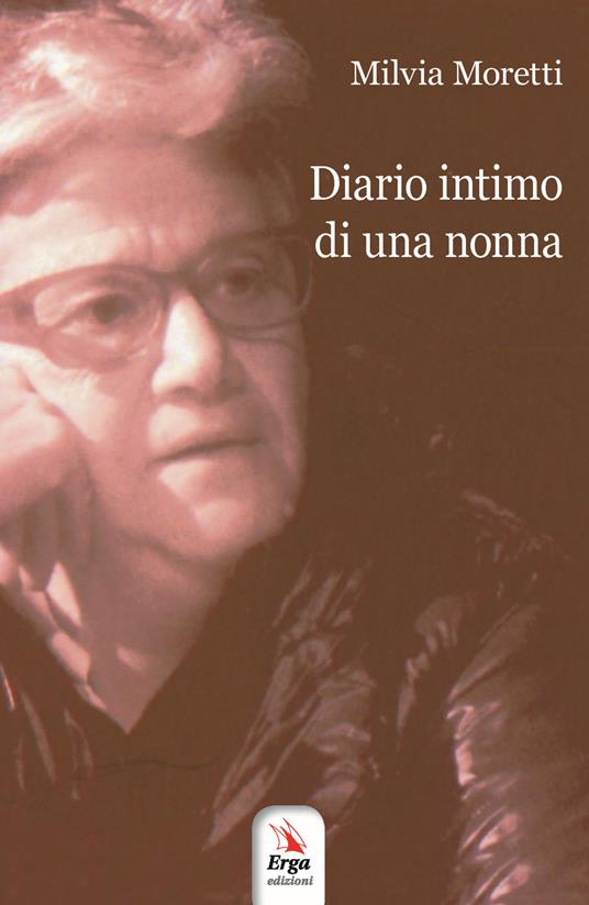 Diario intimo di una nonna - Milvia Moretti - copertina