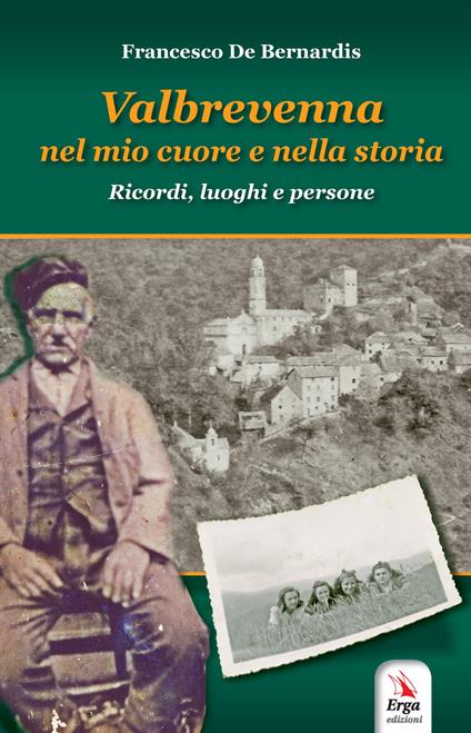 Valbrevenna nel mio cuore e nella storia - Francesco De Bernardis - copertina