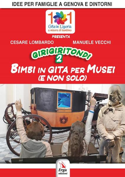 Girigiritondi. Vol. 2: Bimbi in gita per musei (e non solo) - Cesare Lombardo,Manuele Vecchi - copertina