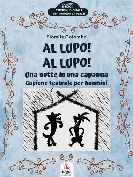 Al lupo! Al lupo! Una notte in una capanna - Fiorella Colombo - ebook