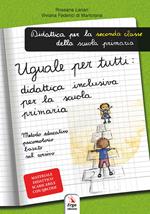 Uguale per tutti: didattica inclusiva per la primaria. Metodo educativo psicomotorio basato sul corsivo