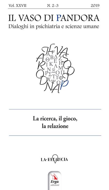 Il vaso di Pandora. Dialoghi in psichiatria e scienze umane (2019). Vol. 27: La ricerca, il gioco, la relazione - copertina