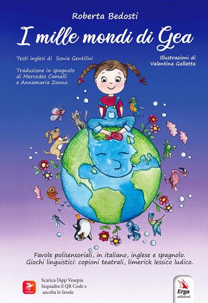 I mille mondi di Gea. Ediz. italiana, inglese e spagnola - Roberta Bedosti - copertina