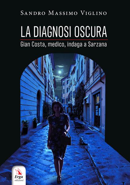 La diagnosi oscura - Sandro Massimo Viglino - copertina