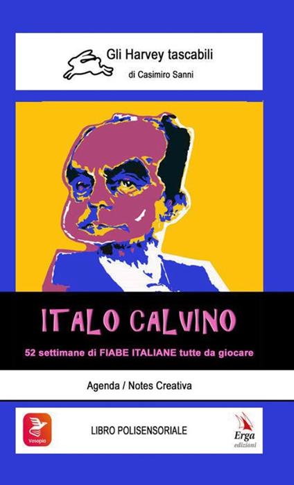 Italo Calvino. 52 settimane di Fiabe italiane tutte da giocare. Con video e materiali fruibili con QR Code - Marino Cassini - copertina