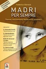 Madri per sempre. Donne raccontano maternità possibili