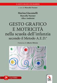 Gesto grafico e motricità nella scuola dell'infanzia secondo il metodo A.E.D.®. Con video