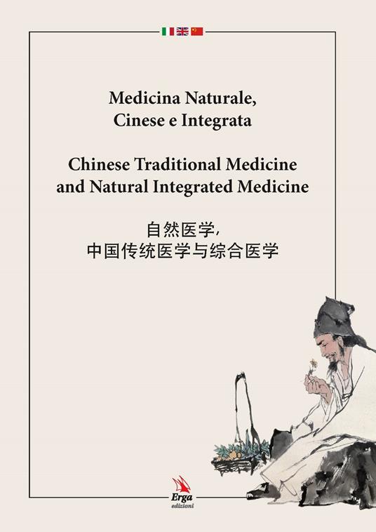 Medicina naturale, cinese e integrata. Ediz. italiana, inglese e cinese - copertina